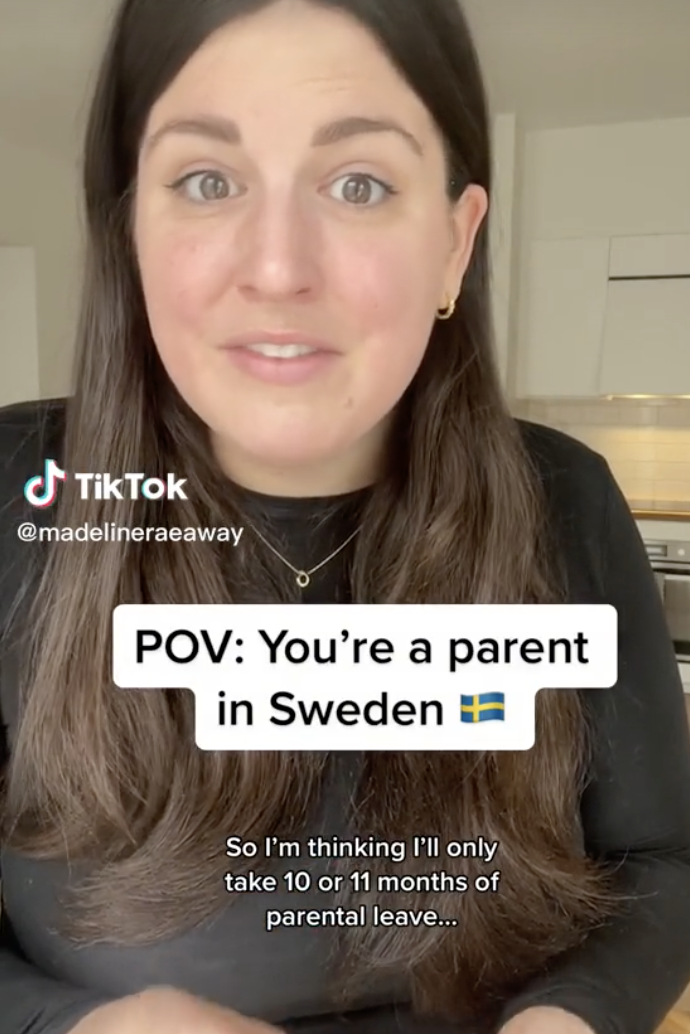 A TikTok screenshot of a video of Madeline captioned "POV: You're a parent in Sweden"