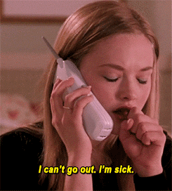 karen from mean girls fake coughing and saying i can't go out i'm sick
