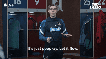 Jamie Tartt saying &quot;It's just poop-ay. Let it flow&quot;