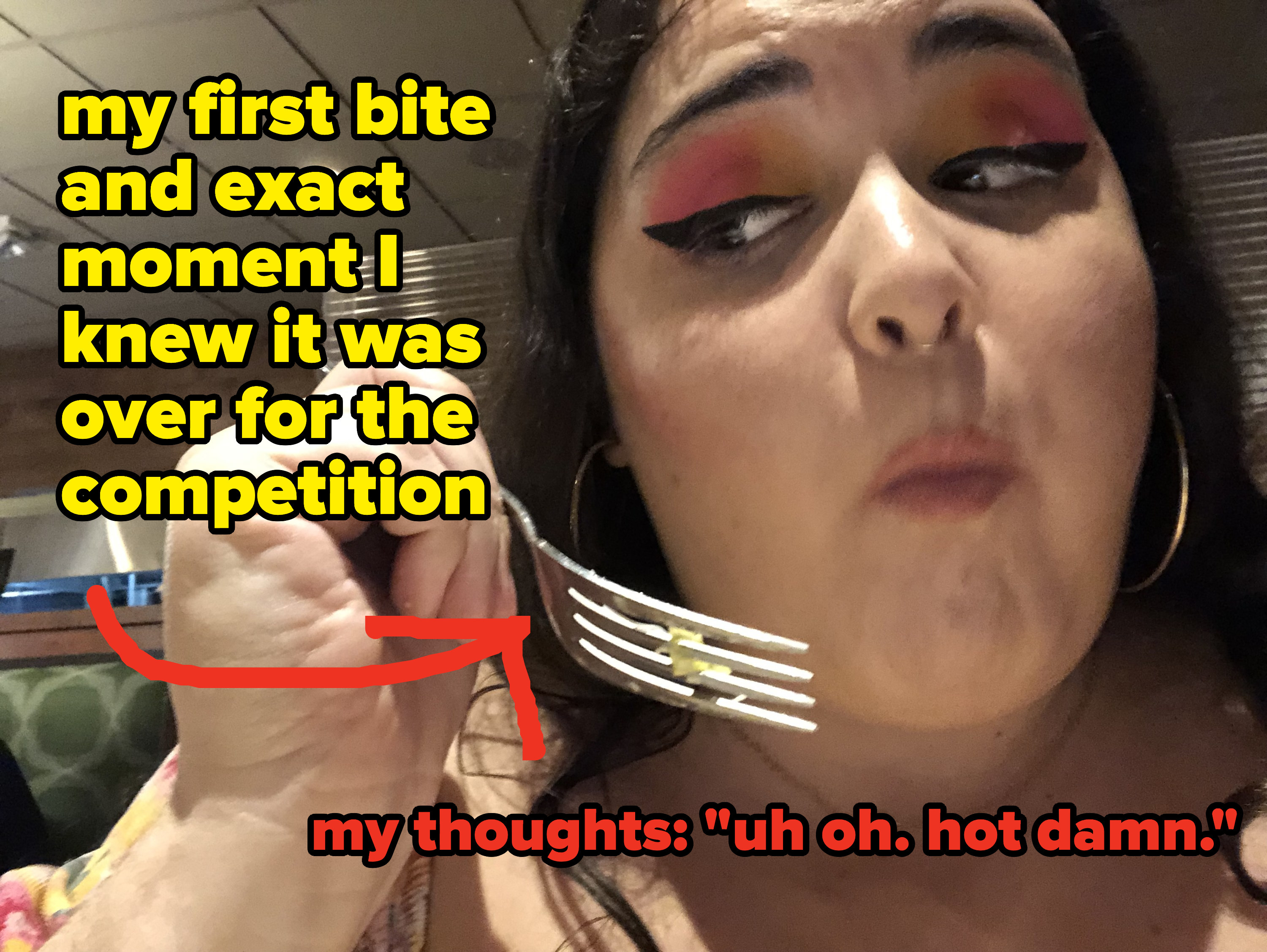 woman holding fork with text that says &quot;my first bite and exact moment I knew it was over for the competition&quot; and &quot;my thoughts: uh oh. hot damn.&quot;