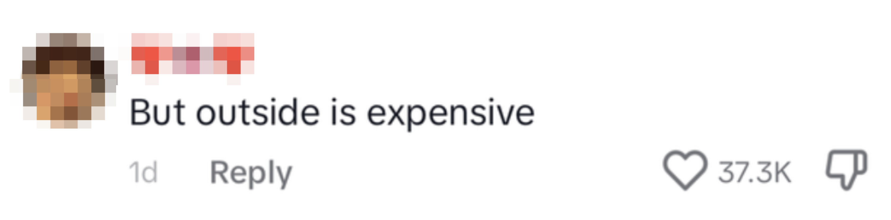 But outside is expensive
