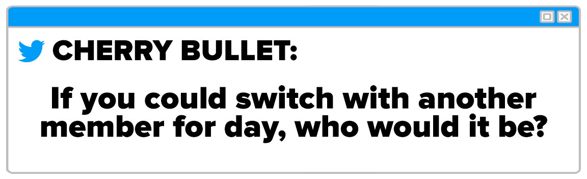 Twitter Box and the question reads Cherry Bullet if you could switch with another member for day who would it be