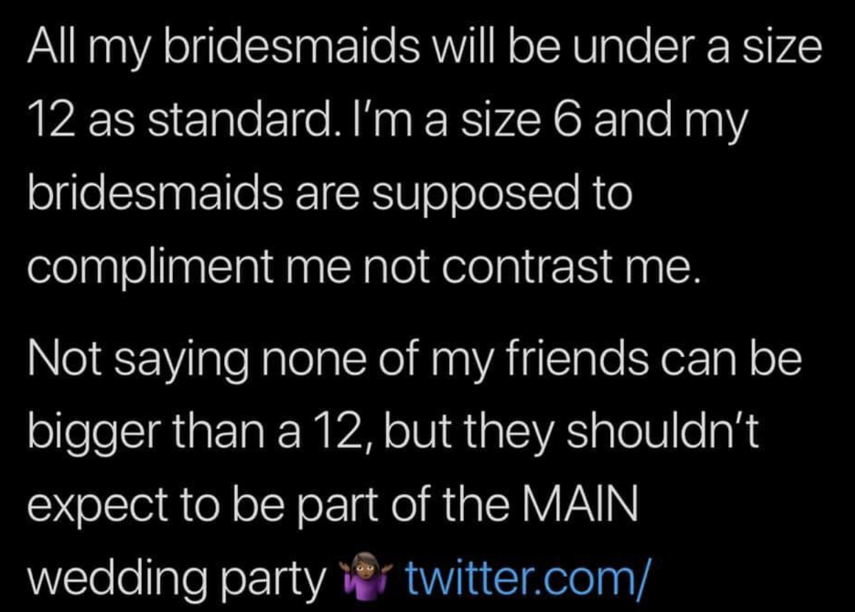 my bridesmaids ares supposed to compliment me not contrast me