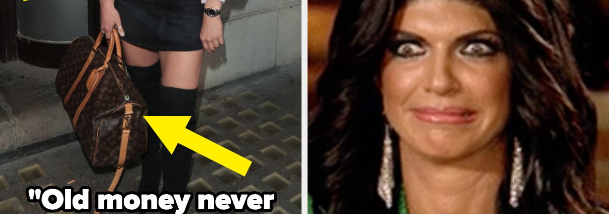 17 Subtle Differences Between "Old Money" And "New Money" That Are Actually Very, Very Intriguing