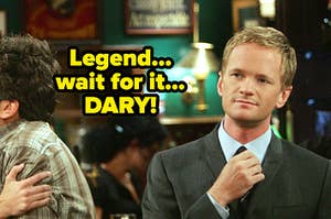 Barney with the words "legend...wait for it...DARY!"