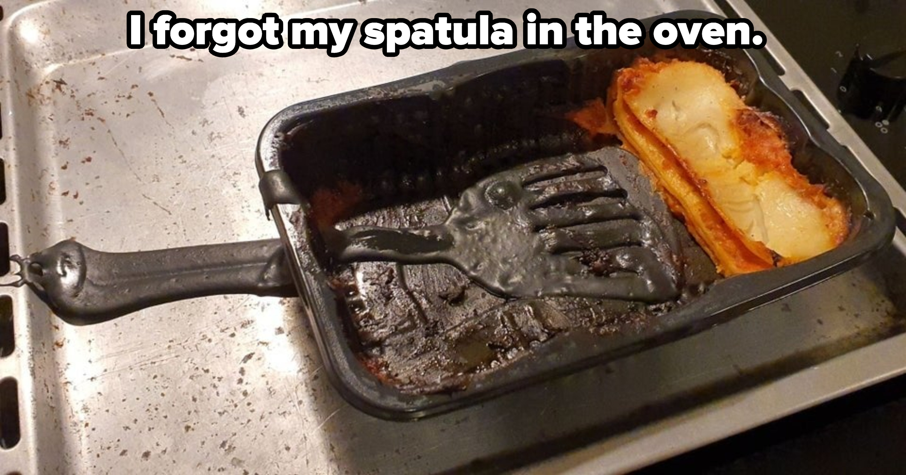 A melted spatula left in the oven