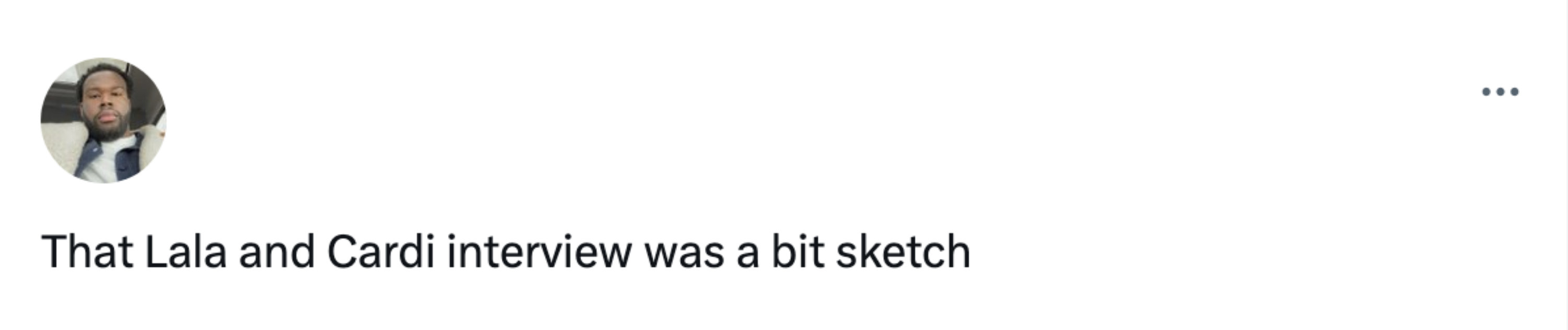 Another tweet says, "That Lala and Cardi interview was a bit sketch"