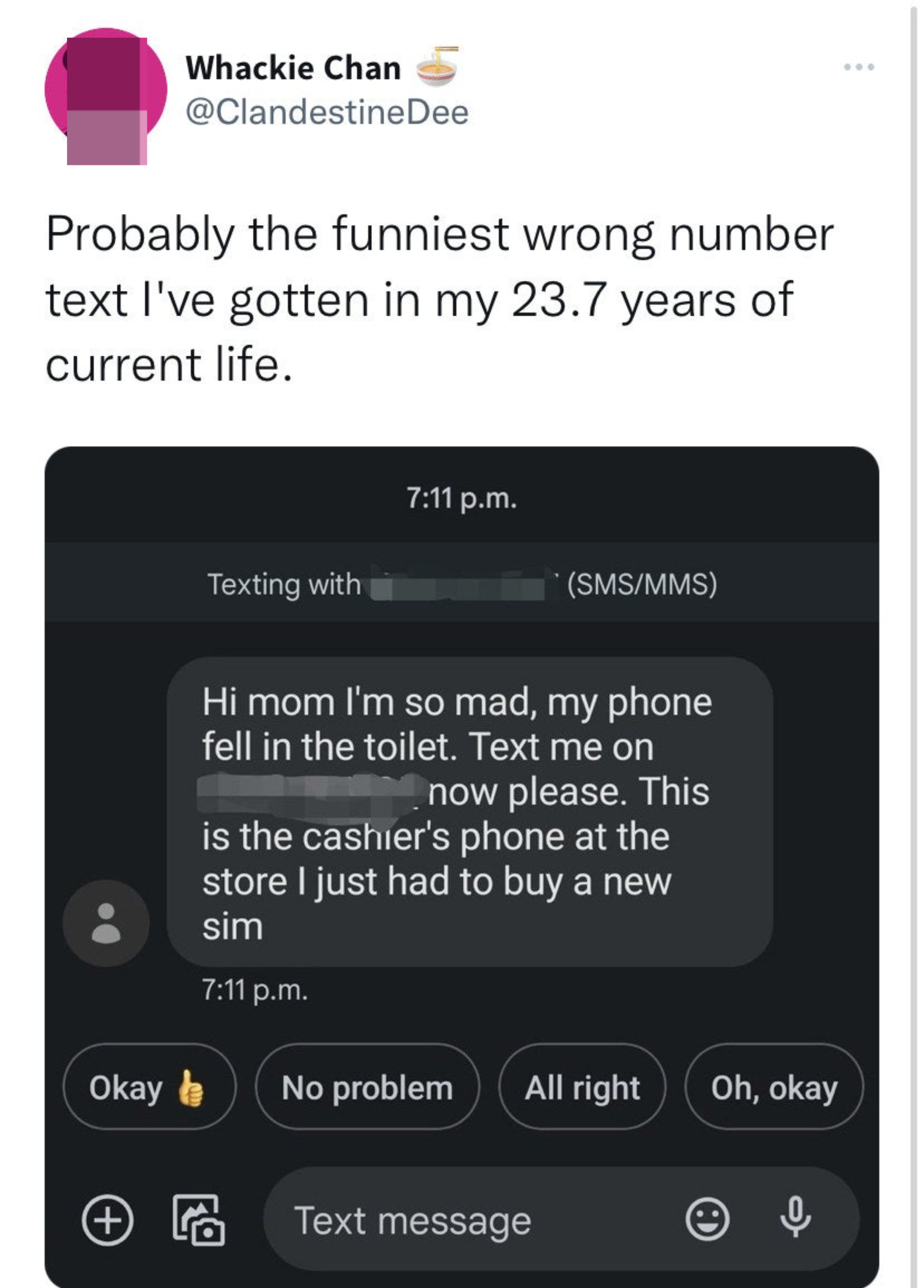 Person gets a wrong number text to &quot;Mom&quot; saying their phone fell in the toilet and they&#x27;re using the cashier&#x27;s phone at the store, they had to buy a new sim