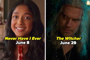 Never Have I Ever comes June 8th and The Witcher comes June 29th