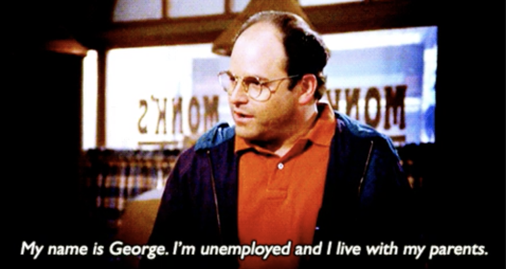 my name is george, i&#x27;m unemployed and i live with my parents