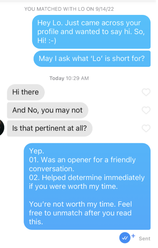Someone starts a conversation with a person named Lo &quot;may I ask what Lo is short for?&quot; and they respond, &quot;No you may not, is that pertinent at all?&quot;
