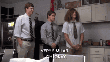the guys from workaholics saying very similar