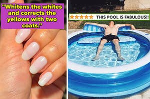 L: reviewer quote "whitens the whites and corrects the yellow with two coats" on image of reviewer's milky and slightly opaque nails R: reviewer relaxing in an inflatable pool with quote on image "this pool is fabulous"