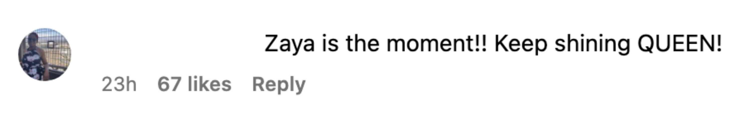 Zaya is the moment!! Keep shining QUEEN!