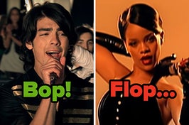 On the left, Joe Jonas in the Burnin Up music video labeled bop, and on the right, Rihanna in the Umbrella music video labeled flop