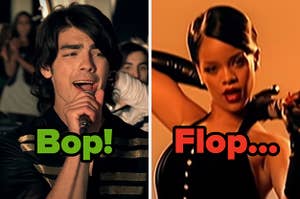 On the left, Joe Jonas in the Burnin Up music video labeled bop, and on the right, Rihanna in the Umbrella music video labeled flop
