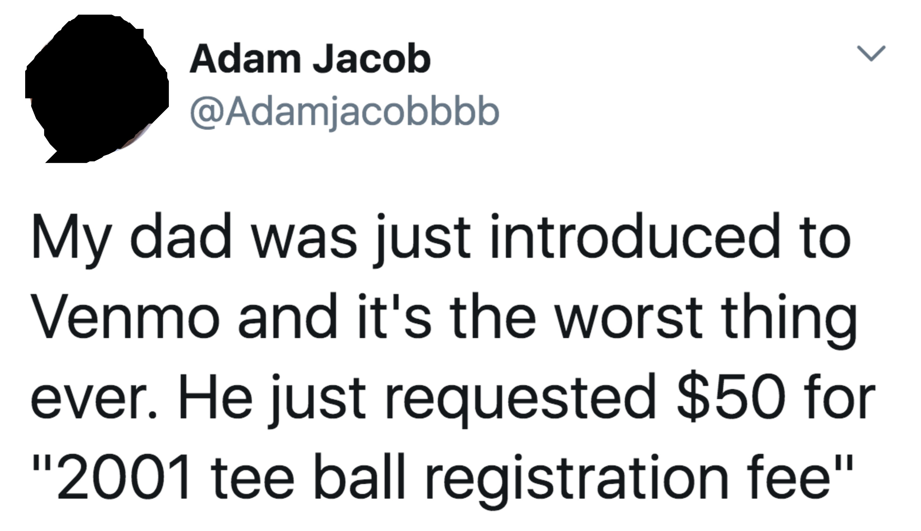 "My dad was just introduced to Venmo and it's the worst thing ever."