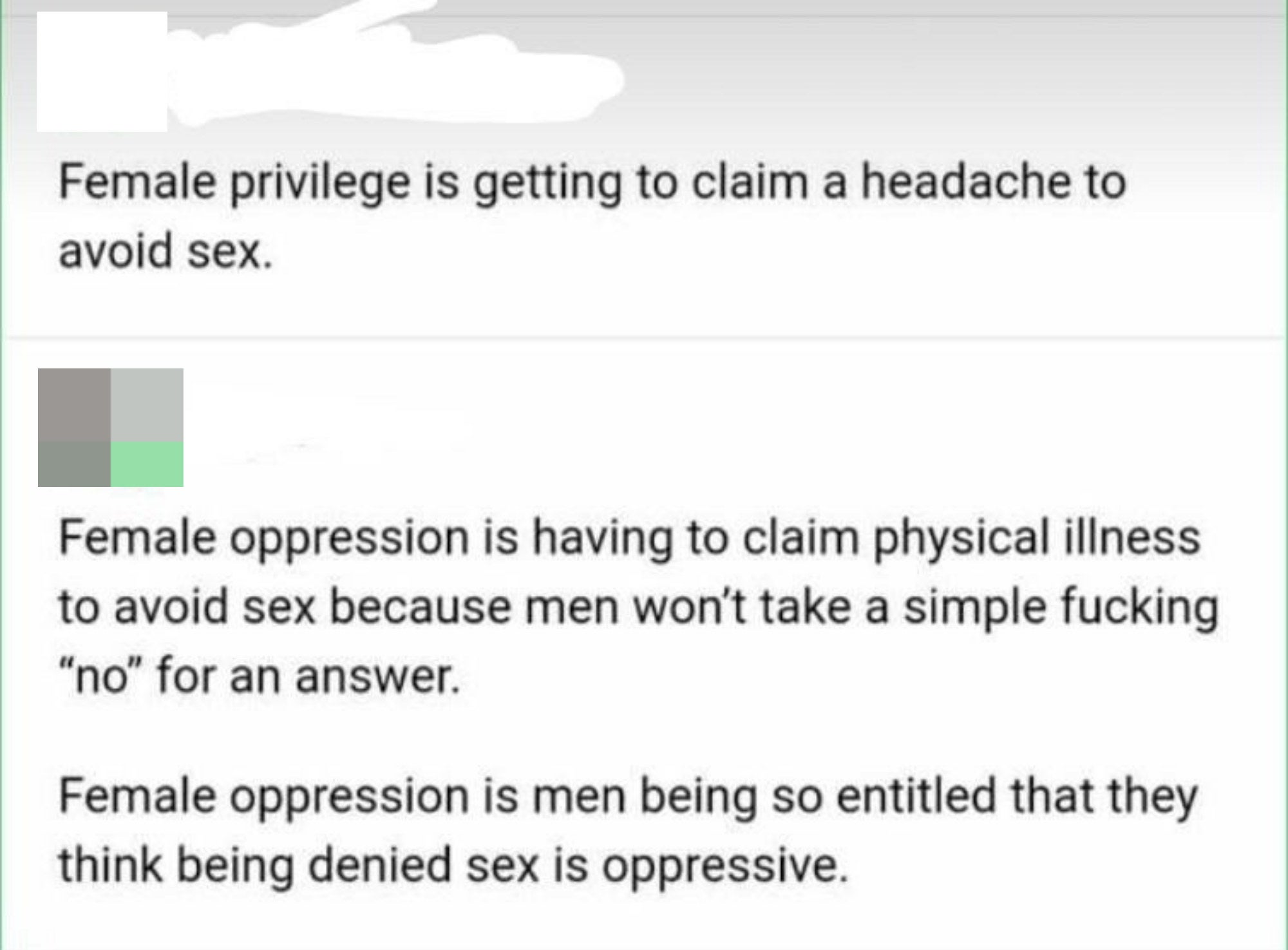 "Female oppression is men being so entitled that they think being denied sex is oppressive."