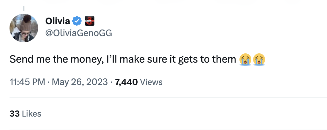"Send me the money, i'll make sure it gets to them"