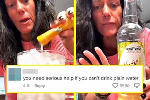 Woman on TikTok pouring a flavor packet into a cup of iced water and holding up a bottle of flavored syrup, with comment screenshotted: You need serious help if you can't drink plain water