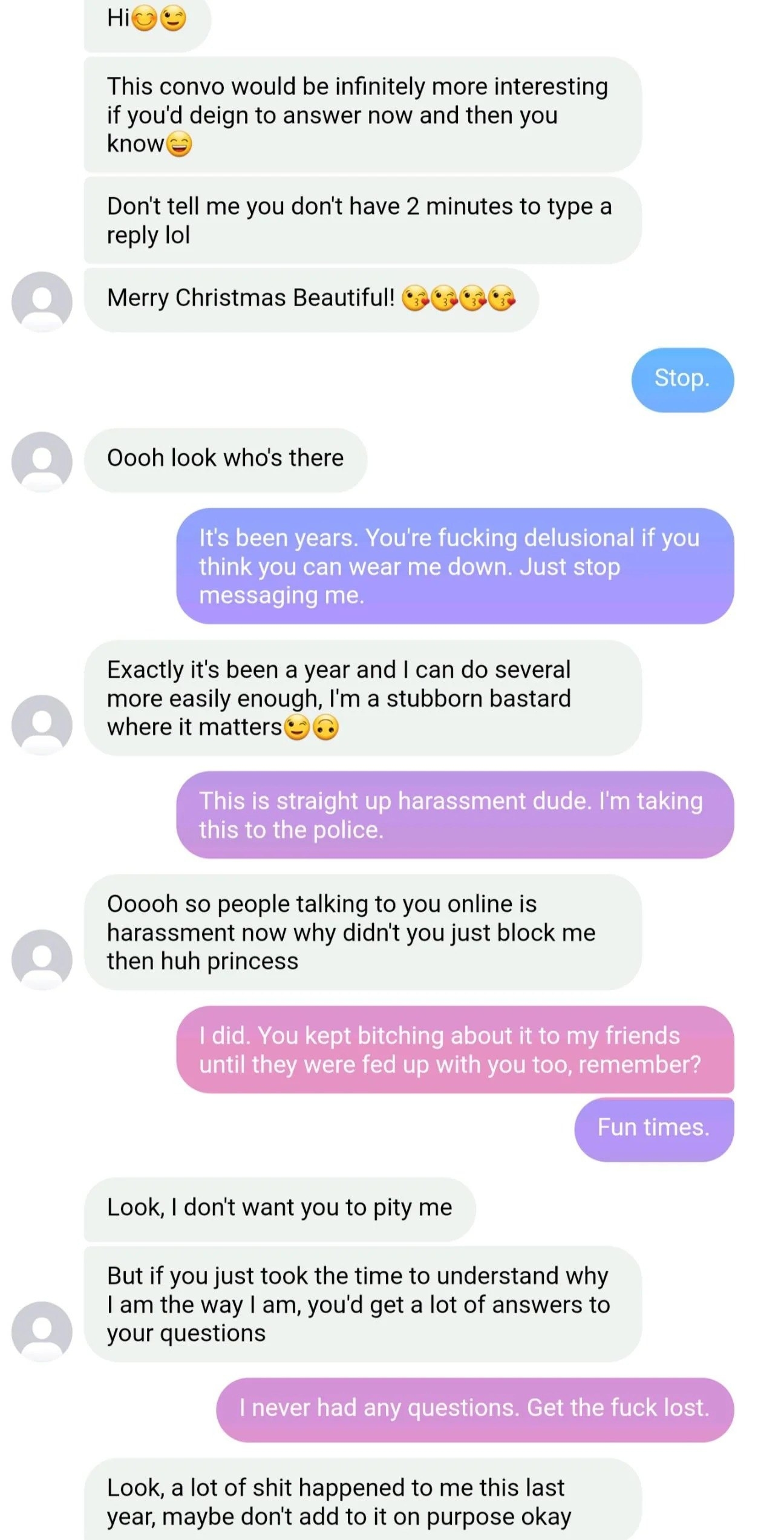 An endless text exchange in which he asks her to take the time to understand him, even after she says he&#x27;s harassing her