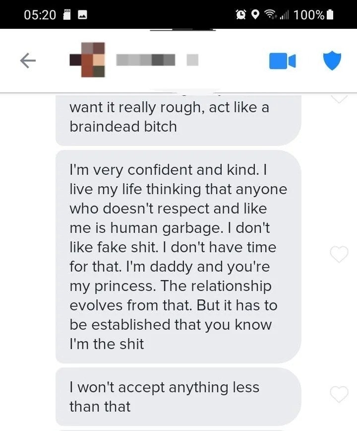 He goes on to say that he won't accept anything less than "I'm daddy and you're my princess; it has to be established that you know I'm the shit"