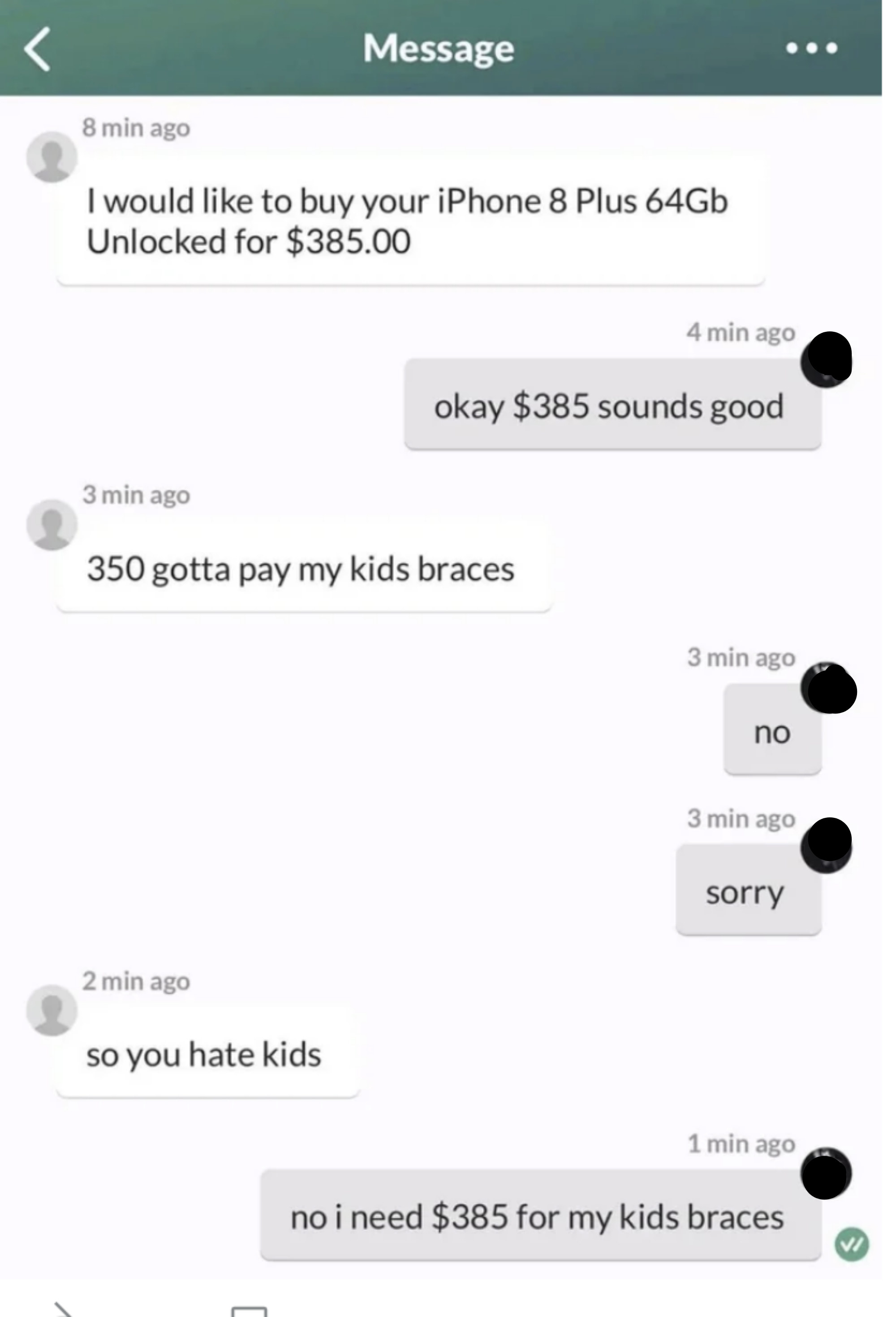 &quot;no i need $385 for my kids braces&quot;