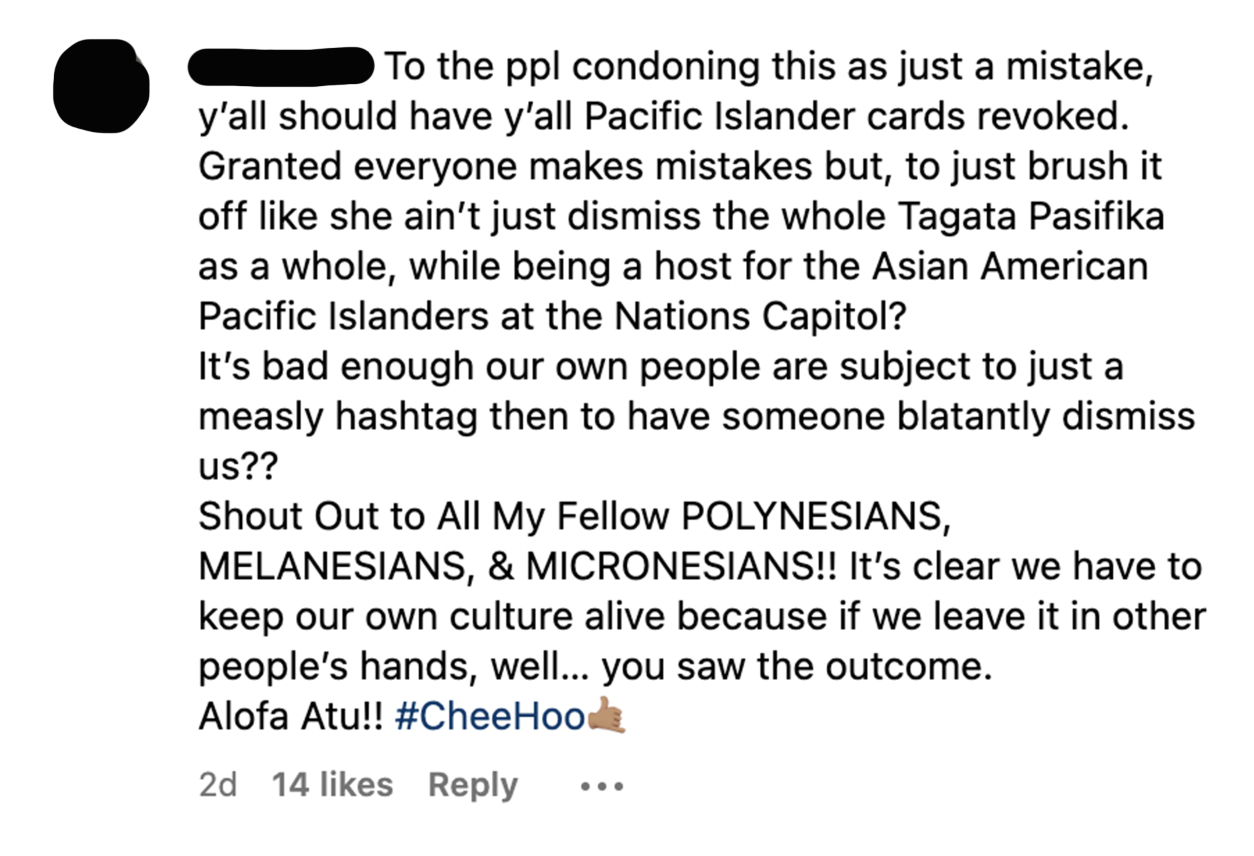 Comment: &quot;It&#x27;s bad enough our own people are subject to just a measly hashtag then to have someone blatantly dismiss us??&quot; Also says it&#x27;s clear Polynesians, Melanesians, and Micronesians have to keep their own culture alive