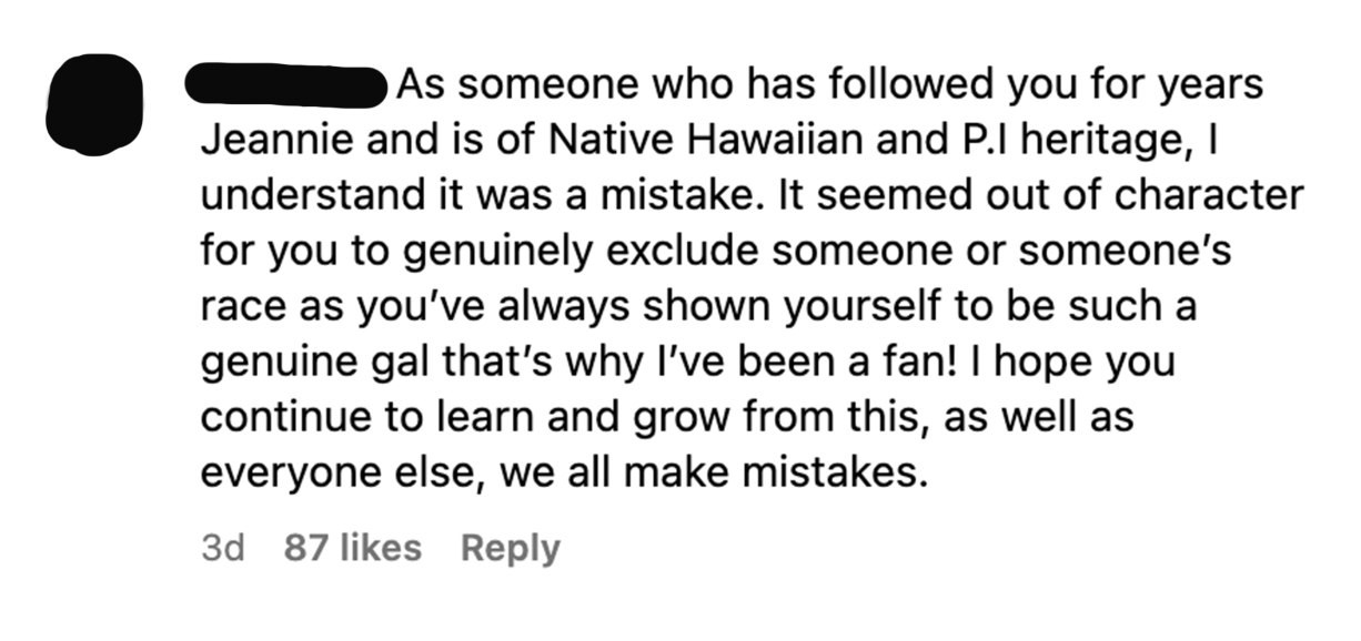 Comment from someone of Native Hawaiian and PI heritage who has followed Jeannie for years, saying they understand it was a mistake and seemed out of character for her to genuinely exclude someone