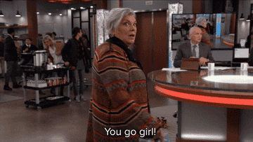 Tyne Daly saying &quot;You go, girl!&quot;