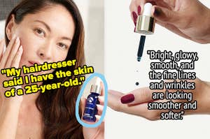 L: model holding a serum with quote on image "my hairdresser said I have the skin of a 25-year-old" R: blue serum with quote on image "bright, glow,y smooth, and the fine lines and wrinkles are looking smoother and softer"