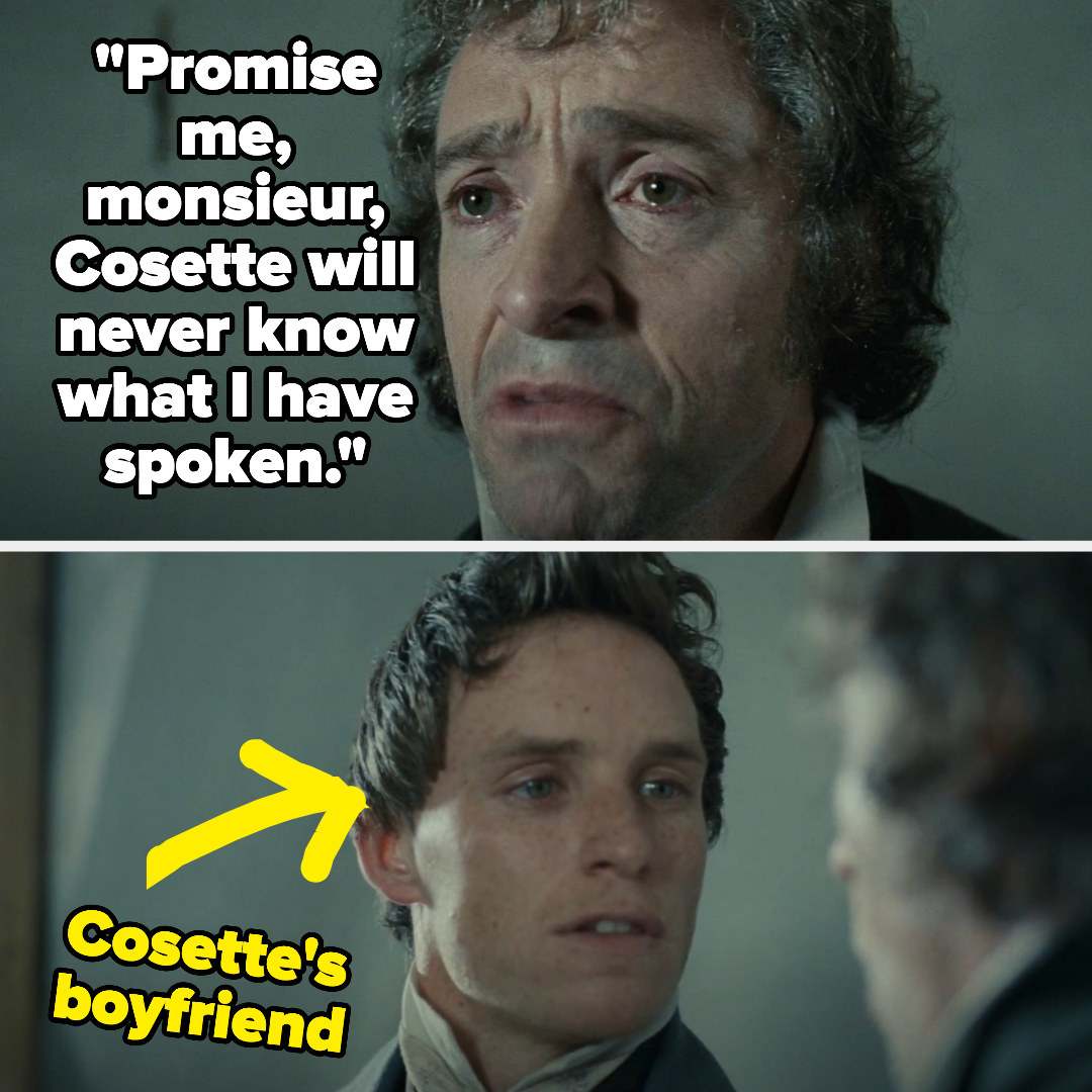 character saying to cosette&#x27;s boyfriend,  promise me monsieur cosette will never know what i have spoken