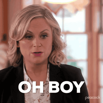 Leslie Knope saying, "Oh boy"