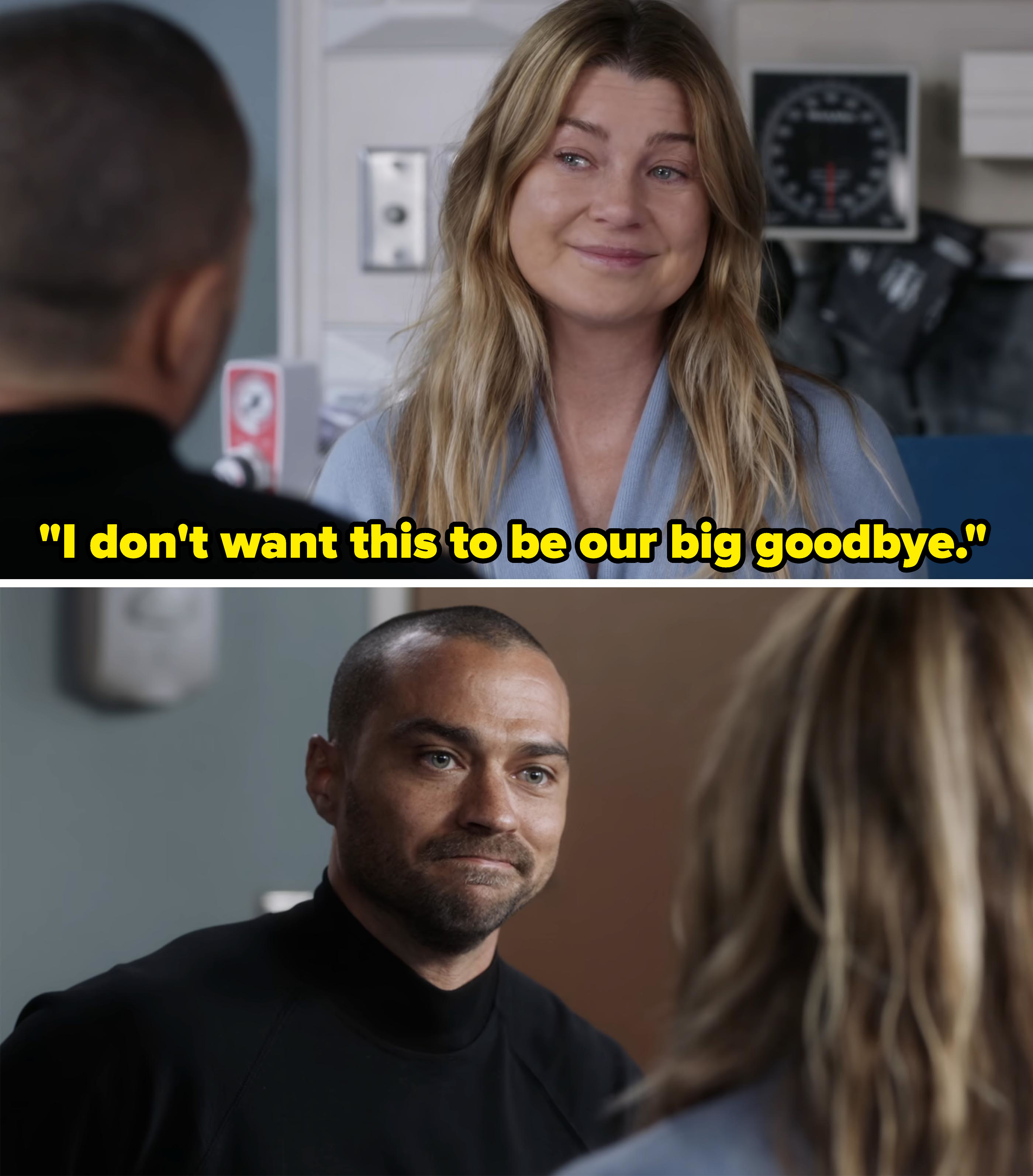 his character saying, i don&#x27;t want this to be our big goodbye
