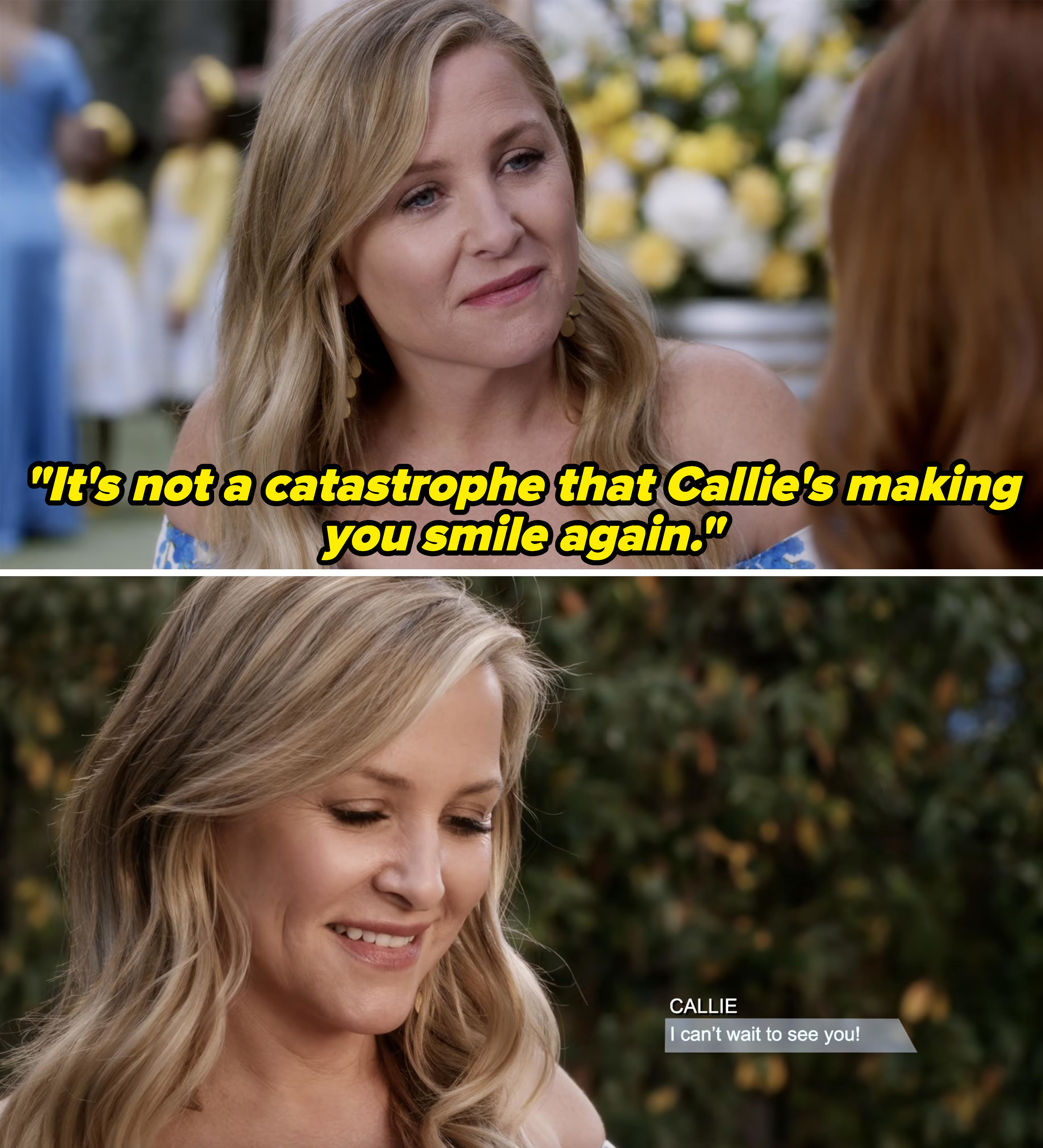 character saying, it&#x27;s not a catastrophe that callie&#x27;s making you smile again