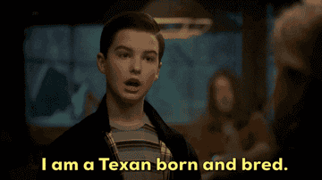 sheldon saying i am a texan born and bred in young sheldon