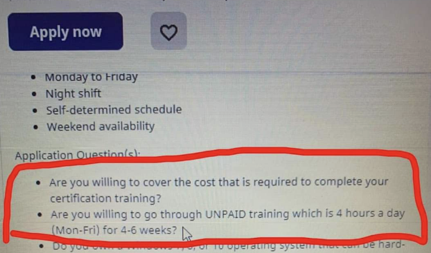 &quot;Are you willing to go through UNPAID training which is 4 hours a day (Mon-Fri) for 4-6 weeks?