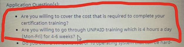 &quot;Are you willing to go through UNPAID training which is 4 hours a day (Mon-Fri) for 4-6 weeks?