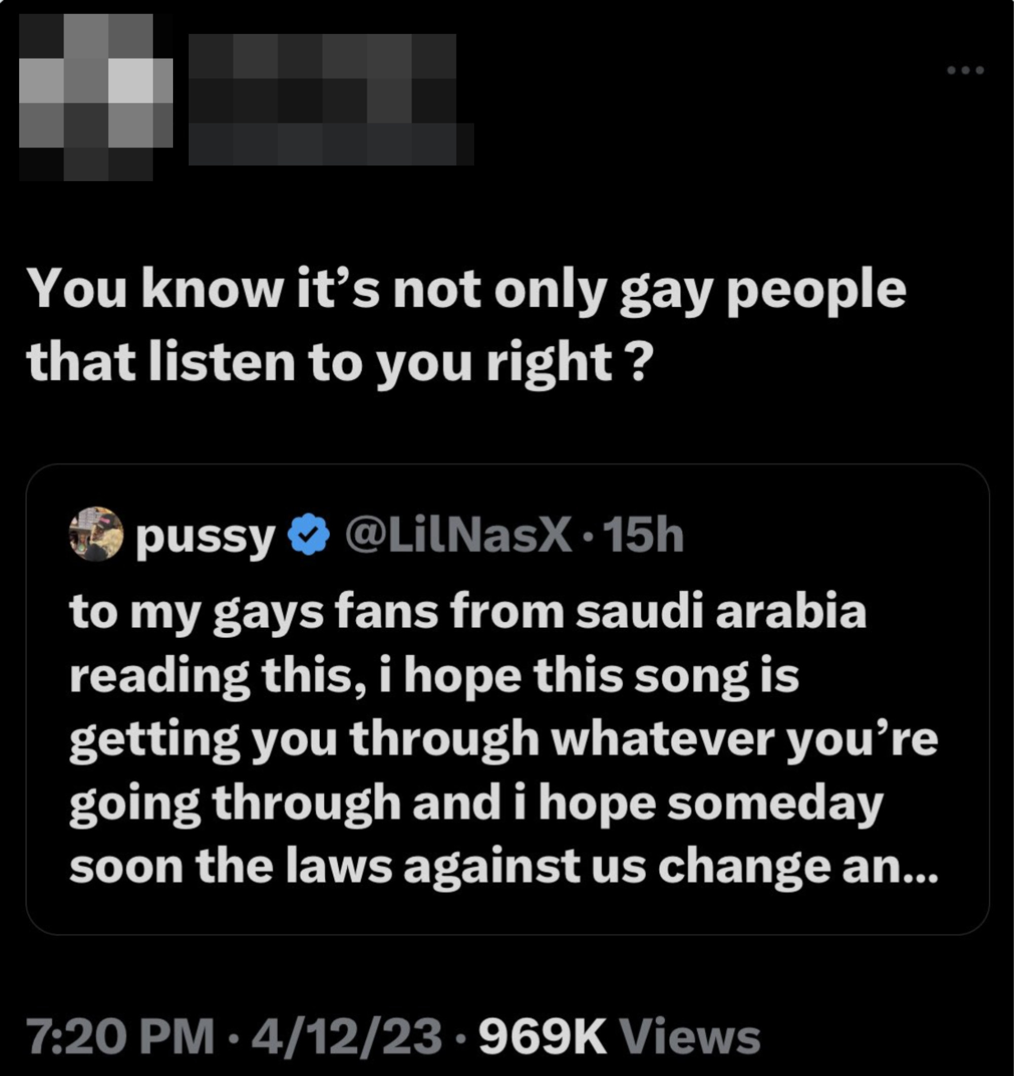 Lil Nas X tweet to his gay fans from Saudi Arabia: &quot;i hope this song is getting you through whatever you're going through and i hope someday soon the laws against us change,&quot; and someone asks, &quot;you know it's not only gay people that listen to you right?&quot;