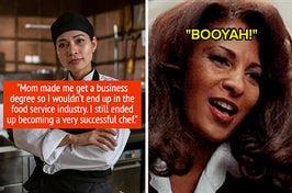 a chef with the text “Mom made me get a business degree so I wouldn’t end up in the food service industry. I still ended up becoming a very successful chef. and pam grier saying booyah