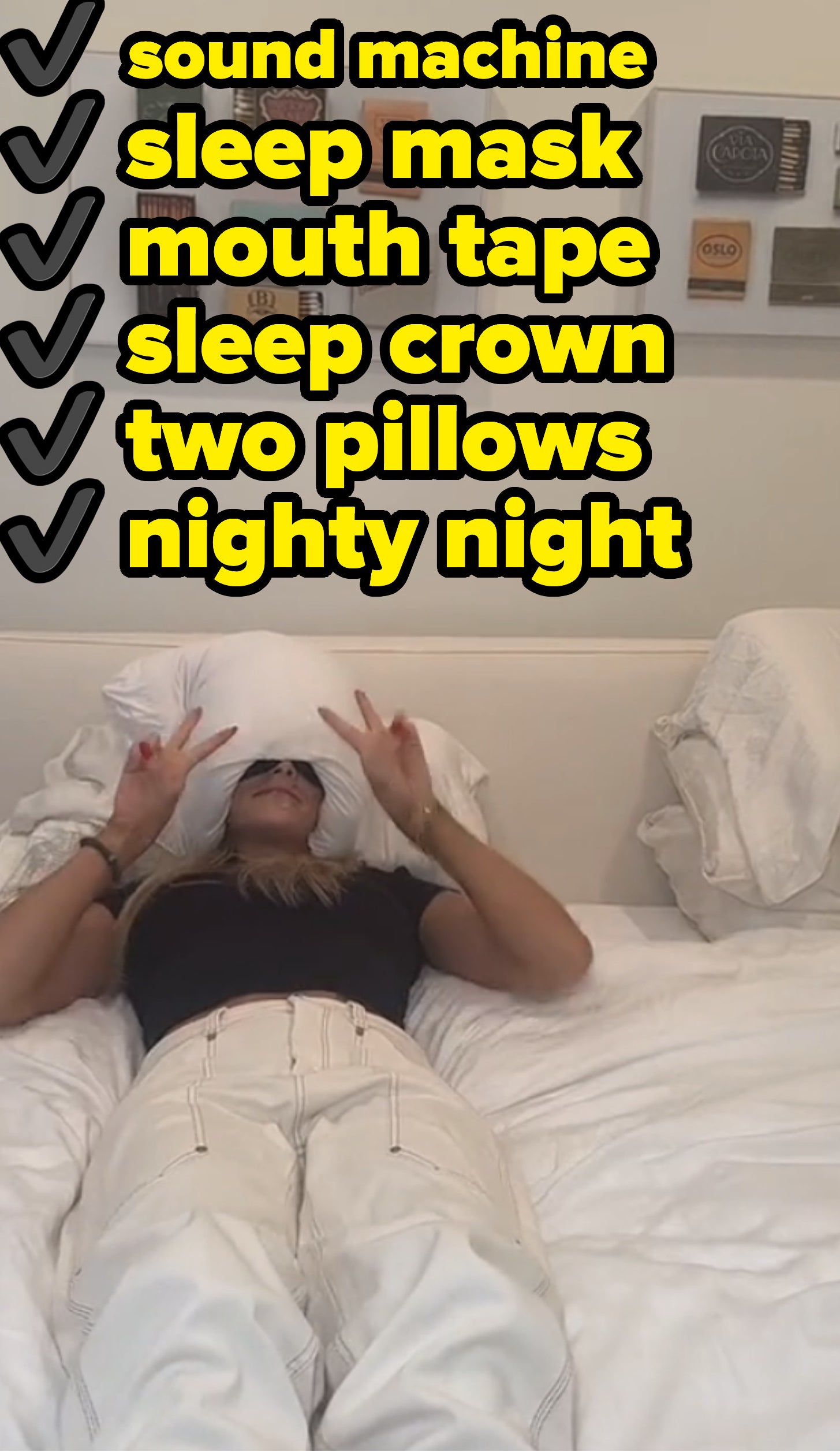 woman laying down with text that says &quot;sound machine, sleep mark, sleep crown, mouth tape, two pillows, nighty night&quot; with check marks beside each word