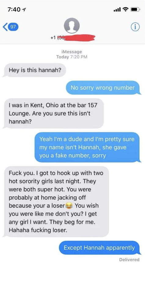 &quot;Fuck you. I got to hook up with two hot sorority girls last night.&quot;