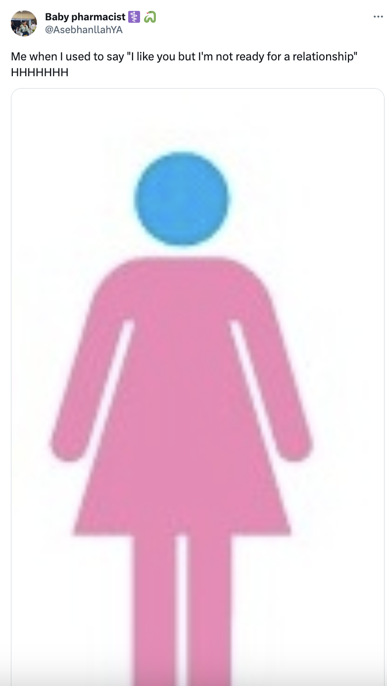 pink female graphic with a blue head: me when i say i like you but i'm not ready for a relationship