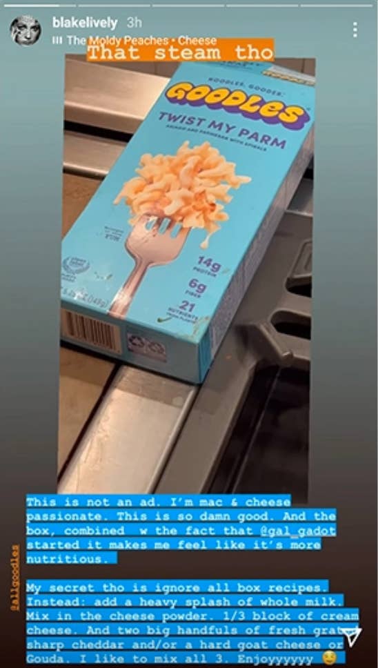 Blake&#x27;s IG story, with a box of Goodles mac &#x27;n&#x27; cheese, saying to &quot;ignore all box recipes&quot; and &quot;add a heavy splash of whole milk, cheese powder, 1/3 block of cream cheese, and two big handfuls of grated sharp cheddar and/or hard goat cheese or Gouda&quot;