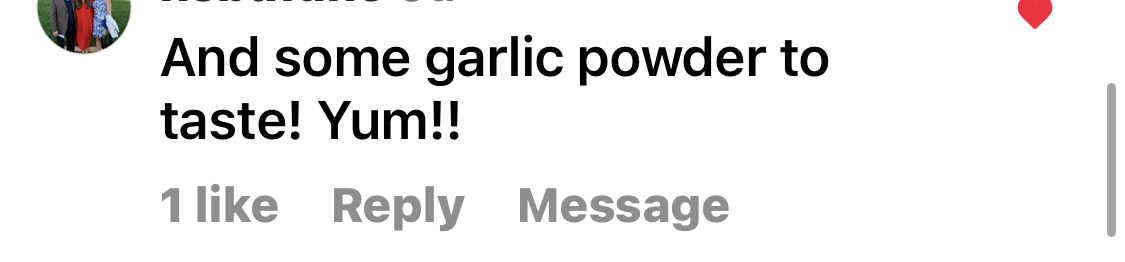 Comment: And some garlic powder to taste! Yum!!