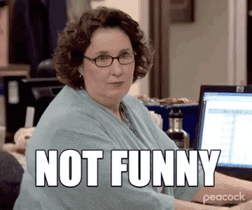 Phyllis saying, &quot;not funny,&quot; on &quot;The Office.&quot;