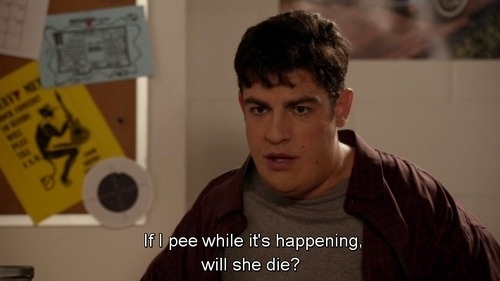 College schmidt saying if i pee while it&#x27;s happening will she die?