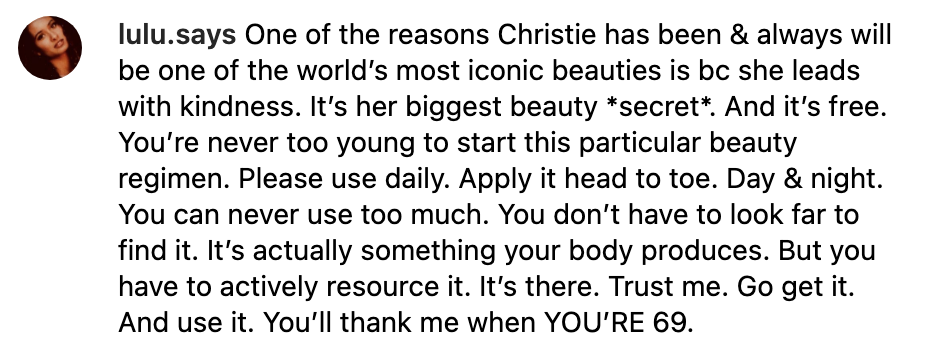 One person said, &quot;One of the reasons Christie has been &amp;amp; always will be one of the world&#x27;s most iconic beauties is bc she leads with kindness&quot;