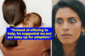 "Instead of offering to help, he suggested we put our baby up for adoption" over a woman holding a baby, next to a shocked woman with widened eyes