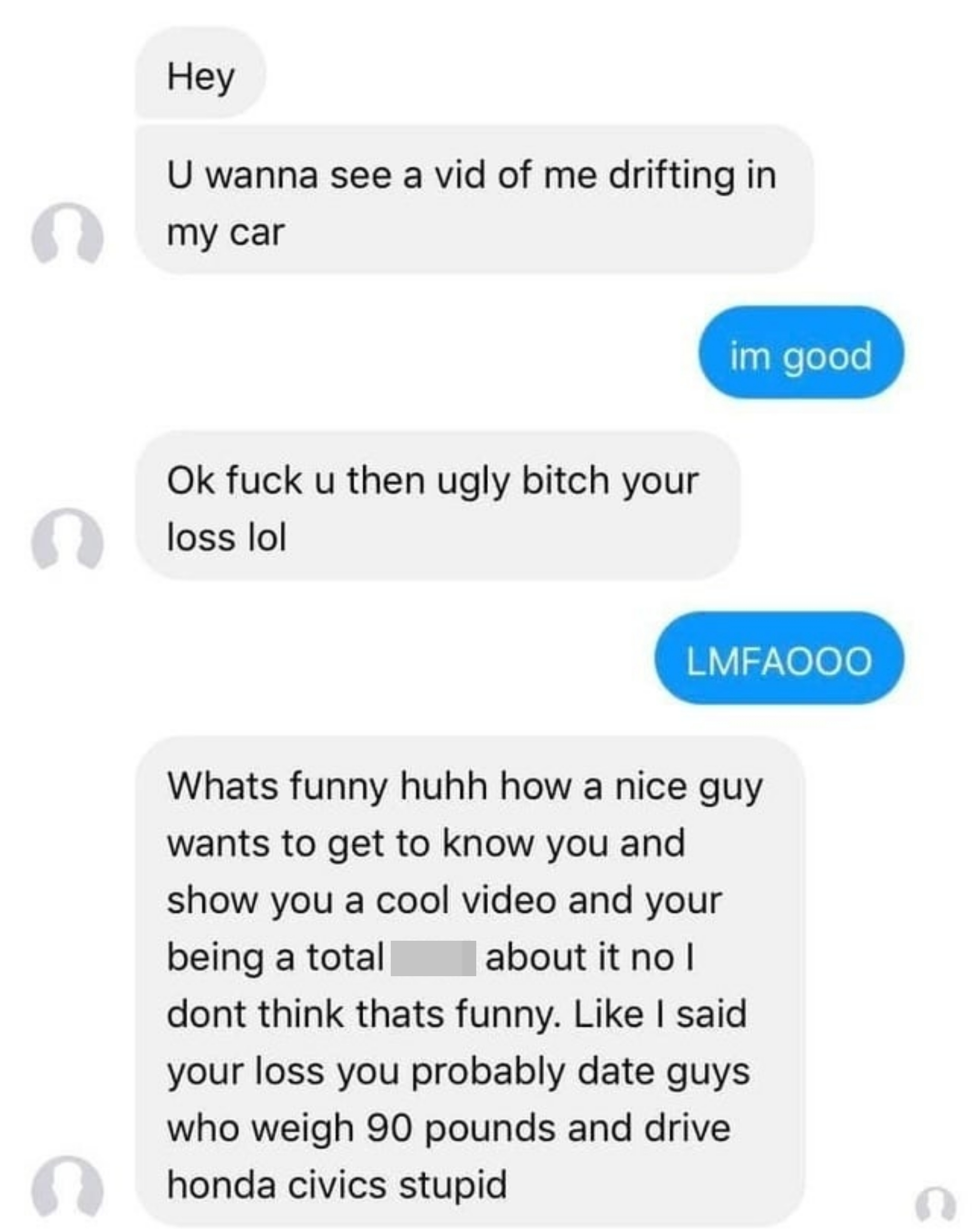 girl rejects a guy who wants to send her a video of him drifting
